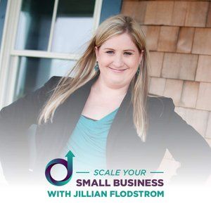 Scale Your Small Business By Jillian Flodstrom - LesleyLogan.co
