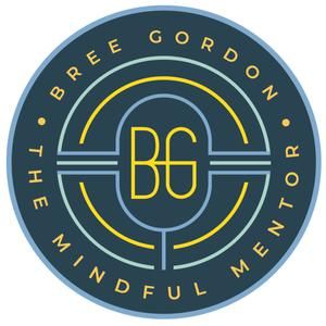 ‎The Mindful Mentor with Bree Gordon - LesleyLogan.co
