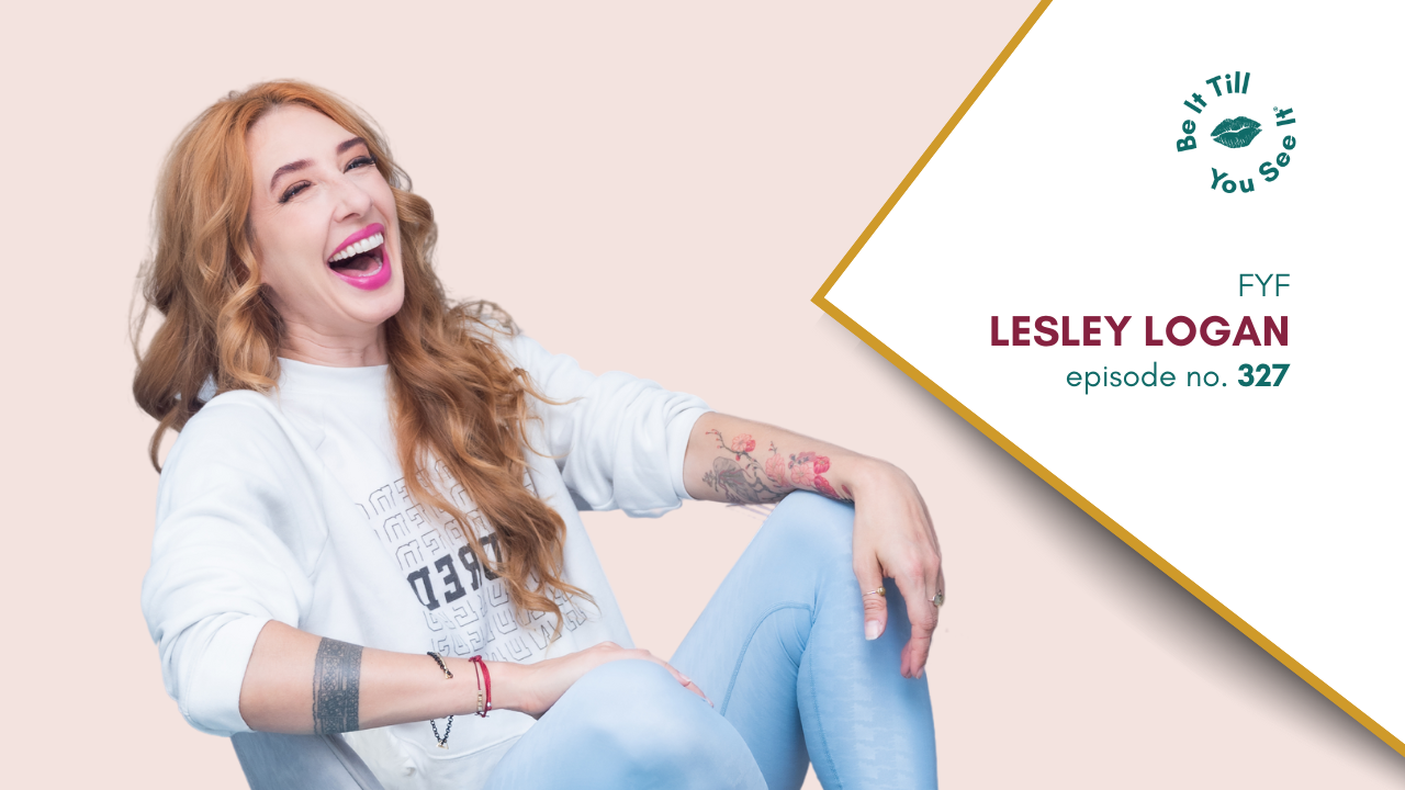 Ep 327: Growing a Successful Business while Honoring Your Personal Needs (FYF with Lesley Logan)