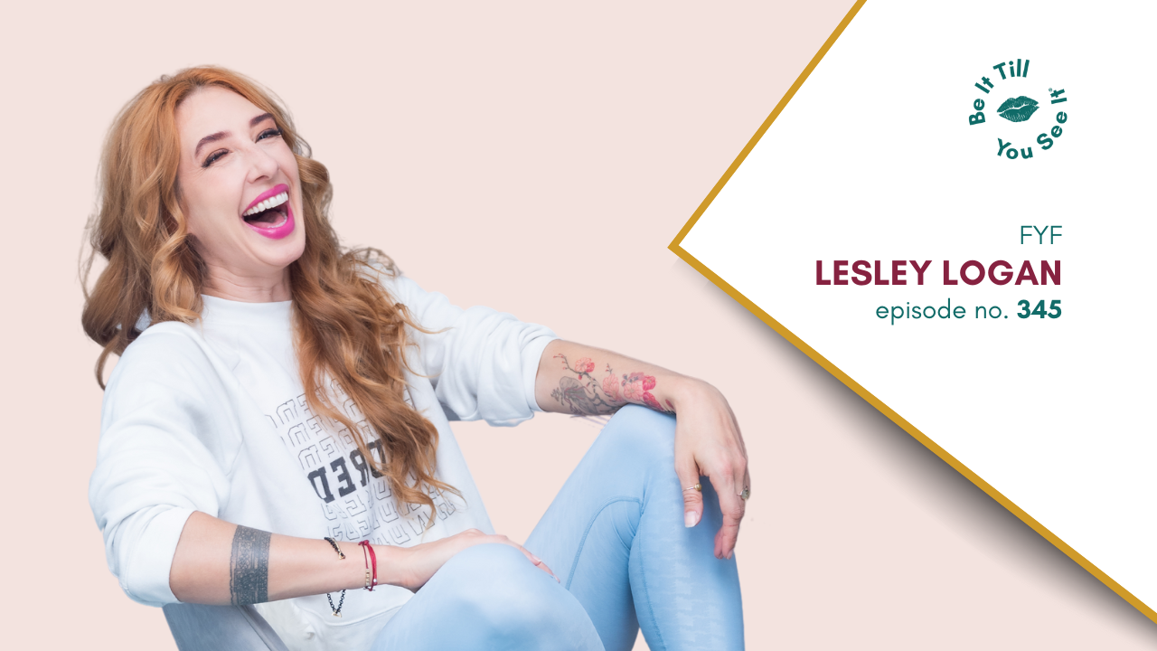 Ep 345: How to Unleash Your Professional Potential (FYF with Lesley Logan)